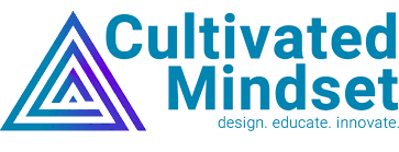 A Cultivated Mindset